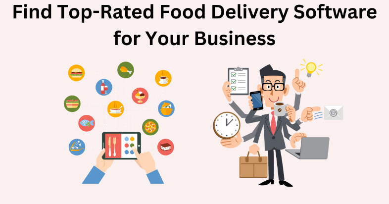 How to Find Top-Rated Food Delivery Software for Your Business? – Wikiful